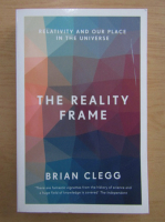 Brian Clegg - The Reality Frame