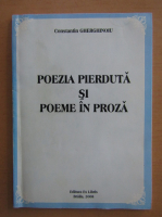 Constantin Gherghinoiu - Poezia pierduta si poeme in proza