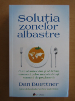 Dan Buettner - Solutia zonelor albastre