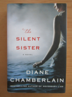 Diane Chamberlain - The Silent Sister