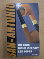 Du bois dont on fait les pipes