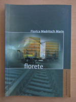 Florica Madritsch Marin - Florete