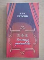 Guy Debord - Societatea spectacolului