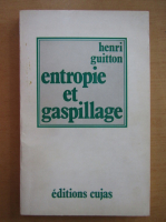 Anticariat: Henri Guitton - Entropie et gaspillage