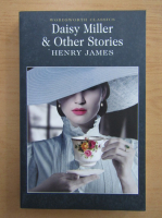 Henry James - Daisy Miller and other stories