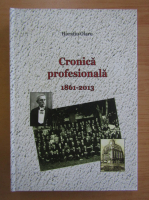 Anticariat: Horatiu Olaru - Cronica profesionala 1861-2013
