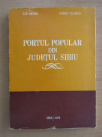 Ilie Moise - Portul popular din judetul Sibiu