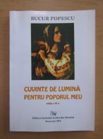 Ion Bucur Popescu - Cuvinte de lumina pentru poporul meu