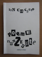 Ion Chichere - Poeme nonzeciste