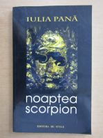Iulia Pana - Noaptea scorpion
