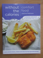 Justine Pattison - Whithout the calories. Comfort food
