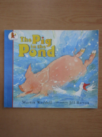 Martin Waddell - The Pig in the Pond