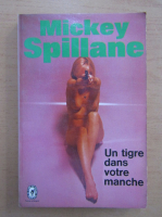 Mickey Spillane - Un tigre dans votre manche