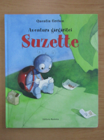 Quentin Greban - Aventura gargaritei Suzette