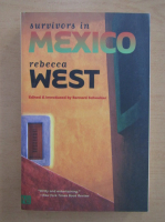 Rebecca West - Survivors in Mexico
