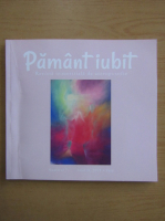 Revista Pamant Iubit, anul II, nr. 7, vara 2019
