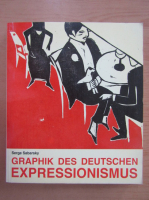 Serge Sabarsky - Graphik des Deutschen Expressionismus