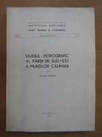 Sergiu Peltz - Studiul petrografic al partii de sud-est a Muntilor Calimani