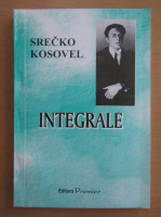 Srecko Kosovel - Integrale