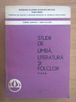 Studii de limba, literatura si folclor (volumul 4)