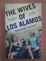 Tarashea Nesbit - The wives of Los Alamos