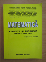 V. Schneider - Matematica. Exercitii si probleme pentru clasa a VIII-a