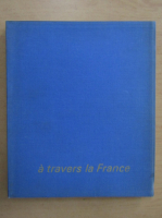 A travers la France