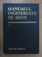 Aron Popa - Manualul inginerului de mine (volumul 1)