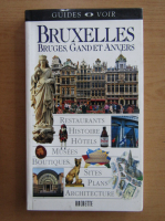 Bruxelles. Bruges, Gand et Anvers