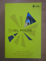 C. L. Moore - Jirel of Joiry. Northwest of Earth. Judgement Night