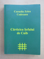 Corneliu Zelea Codreanu - Carticica Sefului de Cuib