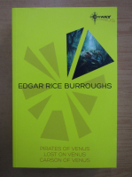 Edgar Rice Burroughs - Pirates of Venus. Lost on Venus. Carson of Venus