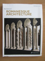 Francesca Prina - The Story of Romanesque Architecture