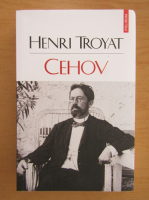 Henri Troyat - Cehov
