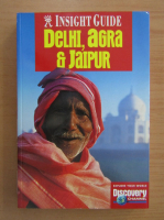 Insight Guide. Delhi, Agra and Jaipur