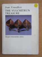 Ivan Venedikov - The Vulchitrun Treasure