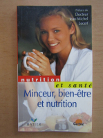 Anticariat: Jean-Michel Lecerf - Minceur, bien-etre et nutrition