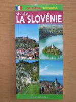 La Slovenie. Guide