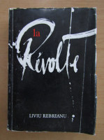 Liviu Rebreanu - La Revolte