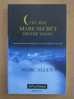 Marc Allen - Cel mai mare secret dintre toate