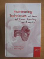 Mikhail Y. Treister - Hammering techniques in greek and roman jewellery and toreutics