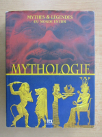 Mythologie. Mythes et legendes du monde entier