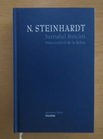 Anticariat: N. Steinberg - Jurnalul fericirii. Manuscrisul de la Rohia