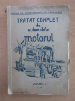 Nicolae Constantinescu - Tratat complet de automobile. Motorul