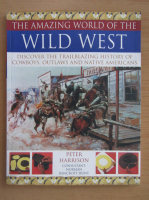 Peter Harrison - The Amazing World of the Wild West