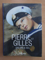 Pierre et Gilles. Sailors and Sea