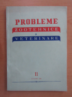 Probleme zootehnice si veterinare, nr. 11, noiembrie 1958