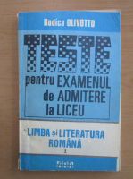 Anticariat: Rodica Olivotto - Limba si literatura romana. Teste pentru examenul de admitere la liceu (volumul 1)