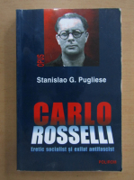 Stanislao G. Pugliese - Carlo Rosselli