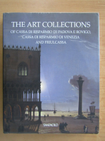 The Art Collections of Cassa di Risparmio di Padova e Rovigo, Cassa di Risparmio di Venezia and Friulcassa